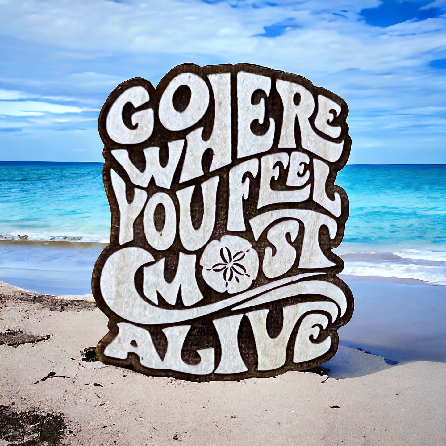 Feel Most Alive Magnet – Adventure-Inspired Wood Gift