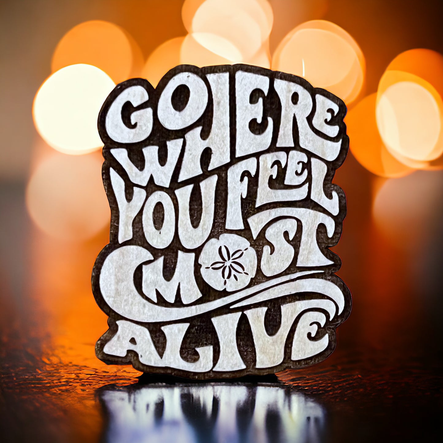 Feel Most Alive Magnet – Adventure-Inspired Wood Gift