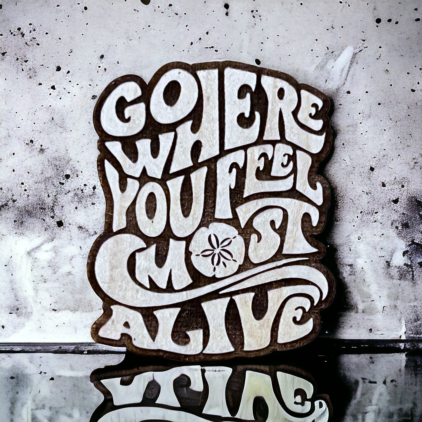 Feel Most Alive Magnet – Adventure-Inspired Wood Gift