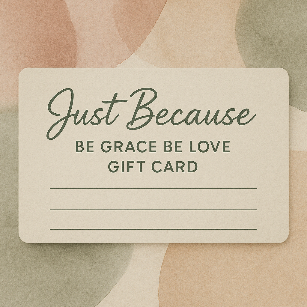 Be Grace Be Love Boutique Gift Card – Instant Digital Gift for Any Occasion