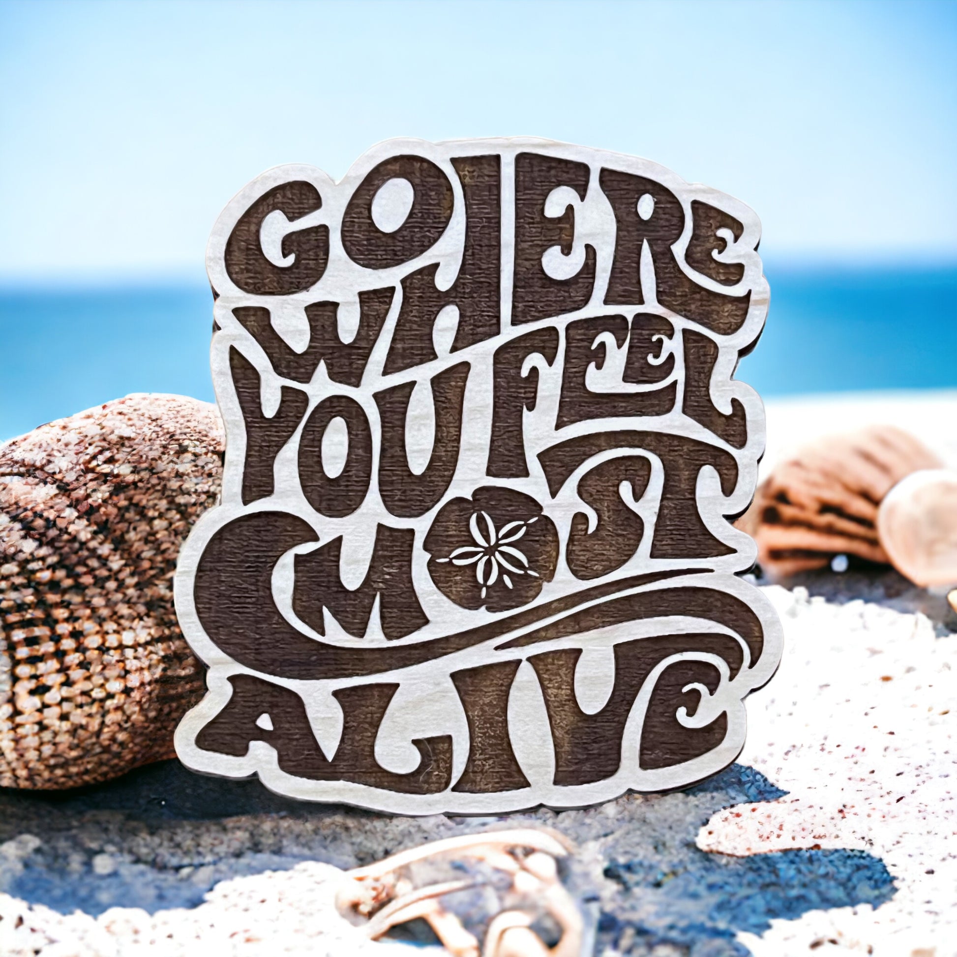 Go Where You Feel Most Alive Magnet – Inspirational Boho Coastal Decor