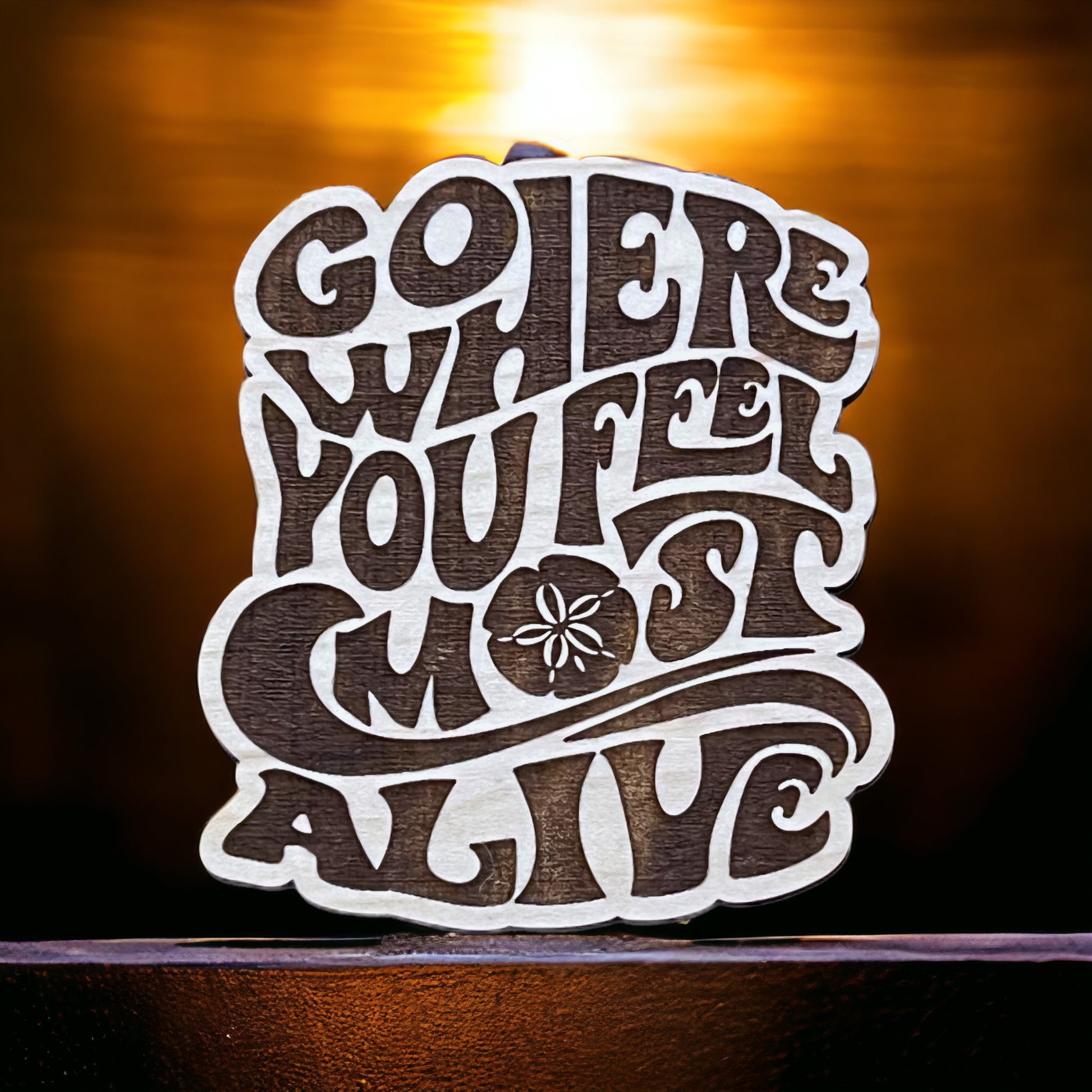 Go Where You Feel Most Alive Magnet – Inspirational Boho Coastal Decor