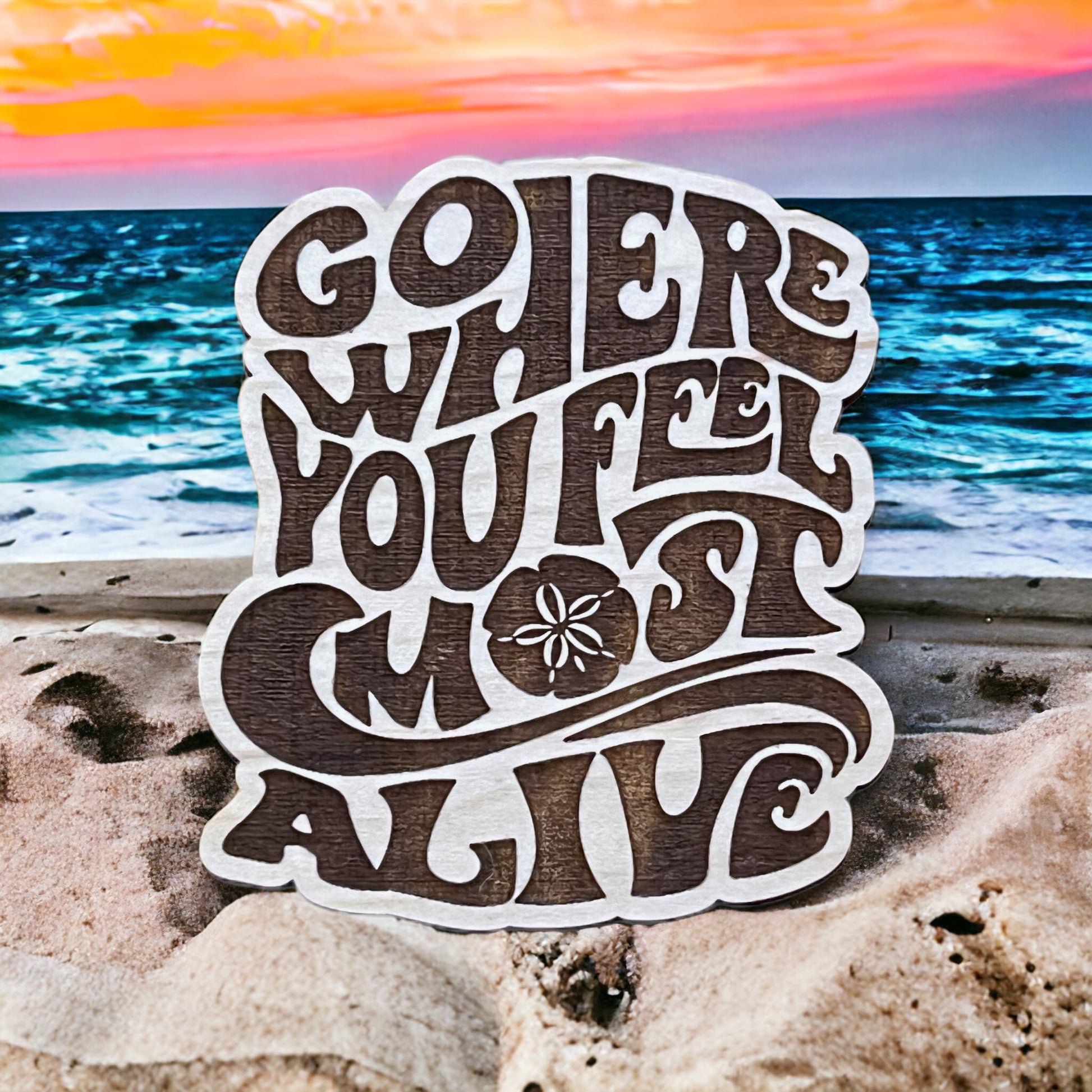 Go Where You Feel Most Alive Magnet – Inspirational Boho Coastal Decor