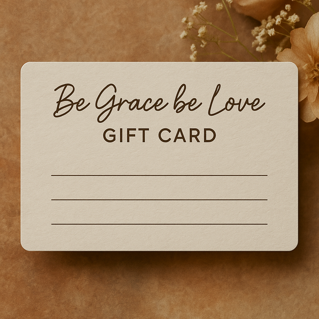 Be Grace Be Love Boutique Gift Card – Instant Digital Gift for Any Occasion